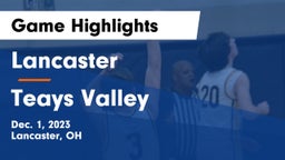 Lancaster  vs Teays Valley  Game Highlights - Dec. 1, 2023