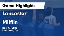 Lancaster  vs Mifflin  Game Highlights - Dec. 16, 2023
