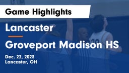 Lancaster  vs Groveport Madison HS Game Highlights - Dec. 22, 2023