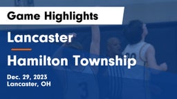 Lancaster  vs Hamilton Township  Game Highlights - Dec. 29, 2023