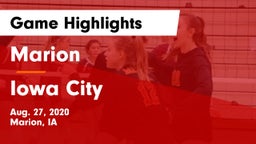 Marion  vs Iowa City  Game Highlights - Aug. 27, 2020