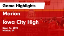 Marion  vs Iowa City High  Game Highlights - Sept. 16, 2023