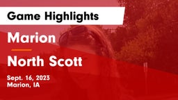 Marion  vs North Scott Game Highlights - Sept. 16, 2023