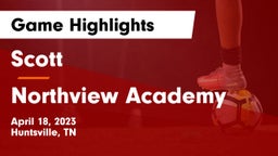 Scott  vs Northview Academy Game Highlights - April 18, 2023