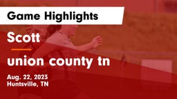 Scott  vs union county tn Game Highlights - Aug. 22, 2023