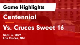 Centennial  vs Vs. Cruces Sweet 16 Game Highlights - Sept. 3, 2022