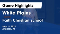 White Plains  vs Faith Christian school Game Highlights - Sept. 5, 2023