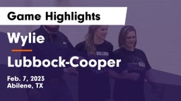 Wylie  vs Lubbock-Cooper  Game Highlights - Feb. 7, 2023