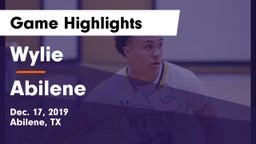 Wylie  vs Abilene  Game Highlights - Dec. 17, 2019