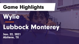 Wylie  vs Lubbock Monterey  Game Highlights - Jan. 22, 2021