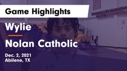 Wylie  vs Nolan Catholic  Game Highlights - Dec. 2, 2021