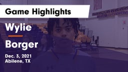 Wylie  vs Borger  Game Highlights - Dec. 3, 2021