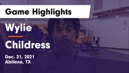 Wylie  vs Childress  Game Highlights - Dec. 21, 2021