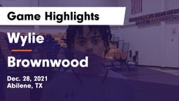Wylie  vs Brownwood  Game Highlights - Dec. 28, 2021