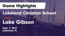 Lakeland Christian School vs Lake Gibson  Game Highlights - Sept. 9, 2019