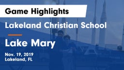 Lakeland Christian School vs Lake Mary  Game Highlights - Nov. 19, 2019