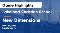 Lakeland Christian School vs New Dimensions  Game Highlights - Nov. 21, 2019