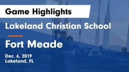 Lakeland Christian School vs Fort Meade  Game Highlights - Dec. 6, 2019