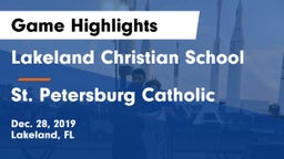 Lakeland Christian School vs St. Petersburg Catholic  Game Highlights - Dec. 28, 2019