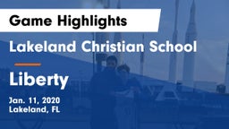 Lakeland Christian School vs Liberty  Game Highlights - Jan. 11, 2020