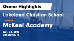 Lakeland Christian School vs McKeel Academy Game Highlights - Jan. 24, 2020