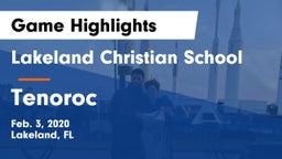 Lakeland Christian School vs Tenoroc  Game Highlights - Feb. 3, 2020