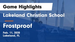 Lakeland Christian School vs Frostproof  Game Highlights - Feb. 11, 2020