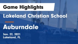 Lakeland Christian School vs Auburndale  Game Highlights - Jan. 22, 2021