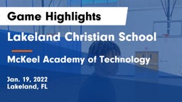 Lakeland Christian School vs McKeel Academy of Technology  Game Highlights - Jan. 19, 2022