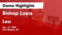 Bishop Luers  vs Leo  Game Highlights - Jan. 17, 2023