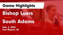 Bishop Luers  vs South Adams  Game Highlights - Feb. 3, 2023
