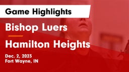 Bishop Luers  vs Hamilton Heights  Game Highlights - Dec. 2, 2023