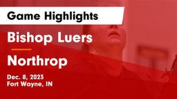 Bishop Luers  vs Northrop  Game Highlights - Dec. 8, 2023