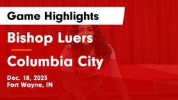 Bishop Luers  vs Columbia City  Game Highlights - Dec. 18, 2023