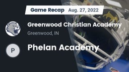 Recap: Greenwood Christian Academy  vs. Phelan Academy  2022