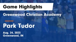 Greenwood Christian Academy  vs Park Tudor  Game Highlights - Aug. 24, 2023
