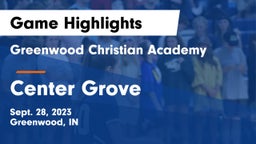 Greenwood Christian Academy  vs Center Grove Game Highlights - Sept. 28, 2023