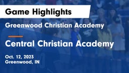 Greenwood Christian Academy  vs Central Christian Academy Game Highlights - Oct. 12, 2023