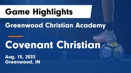 Greenwood Christian Academy  vs Covenant Christian  Game Highlights - Aug. 15, 2023