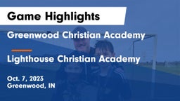 Greenwood Christian Academy  vs Lighthouse Christian Academy Game Highlights - Oct. 7, 2023