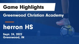 Greenwood Christian Academy  vs herron HS Game Highlights - Sept. 24, 2022