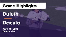 Duluth  vs Dacula  Game Highlights - April 18, 2023