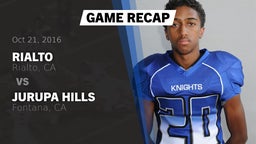 Recap: Rialto  vs. Jurupa Hills  2016