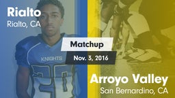 Matchup: Rialto  vs. Arroyo Valley  2016
