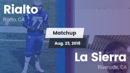 Matchup: Rialto  vs. La Sierra  2018