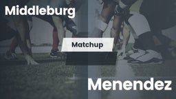 Matchup: Middleburg High vs. Menendez  2016
