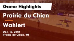 Prairie du Chien  vs Wahlert  Game Highlights - Dec. 15, 2018