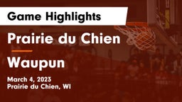 Prairie du Chien  vs Waupun  Game Highlights - March 4, 2023