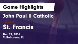 John Paul II Catholic  vs St. Francis Game Highlights - Dec 29, 2016