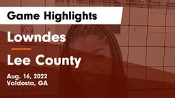 Lowndes  vs Lee County  Game Highlights - Aug. 16, 2022